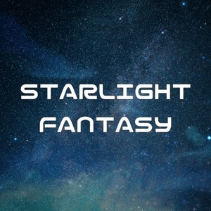 STARLIGHT FANTASY