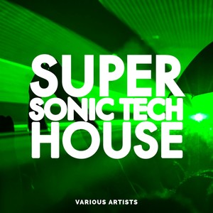 Super Sonic Tech House