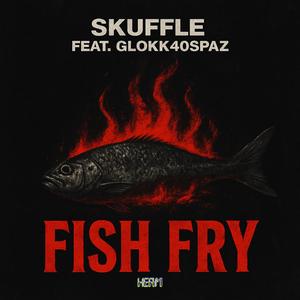 Fish Fry (Explicit)