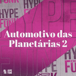 Automotivo das Planetárias 2 (Explicit)