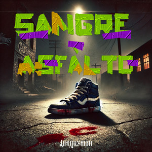 Sangre Y Asfalto (Explicit)