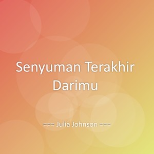 Senyuman Terakhir Darimu