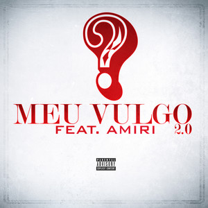 Meu Vulgo 2.0 (Explicit)