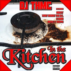 In the Kitchen (feat. Mozzy, First Degree the D.E., Novelty Rapps & C-Dubb) (Explicit)