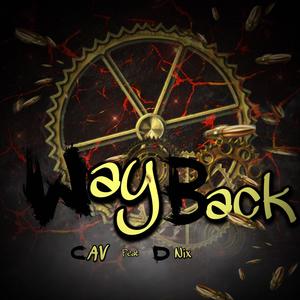 Way back (feat. D Nix) [Explicit]