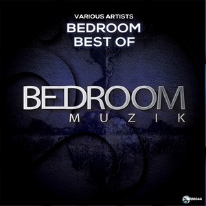 Bedroom: Best Of, Pt. 1