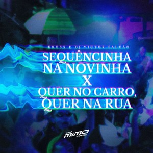 Sequencinha na Novinha X Quer no Carro, Quer na Rua (Explicit)