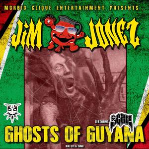 Ghosts of Guyana (Morbid Mix) (feat. Jim Jonez, Scum & DJ THMC) [Explicit]