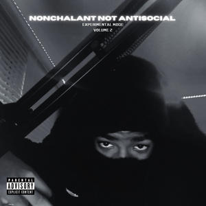 Nonchalant, Not Antisocial (Experimental Mode V2) [Explicit]