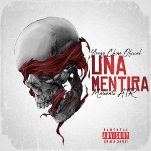 UNA MENTIRA (feat. Maleante ATR)