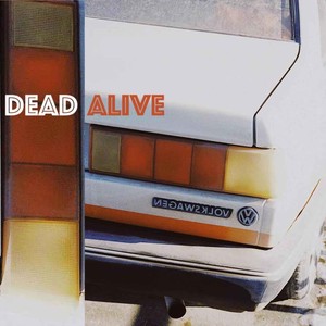 Dead Alive (Explicit)