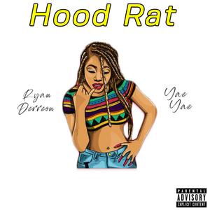 Hood Rat (feat. Yae Yae) [Explicit]