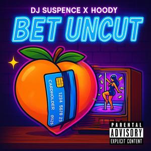 BET Uncut (feat. Hoody) (Explicit)