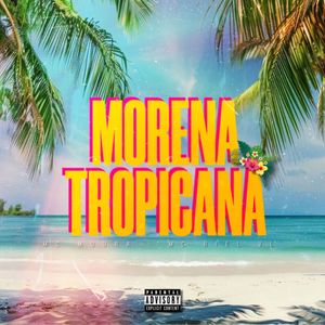 Morena Tropicana (Explicit)