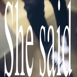 She Said (Explicit)