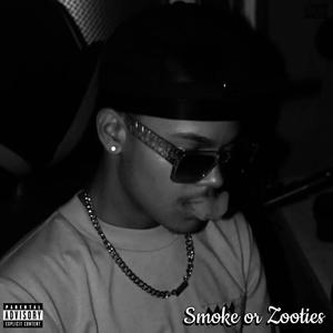 Smoke or Zooties (Explicit)