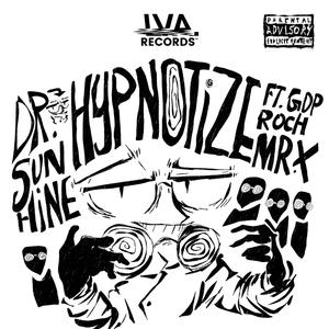 Hypnotize (feat. Roch, GDP, Mr. X & Vonn The Pariah) (Explicit)