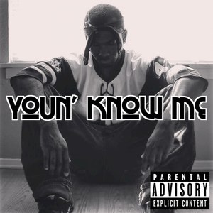 Youn' Know Me - Single