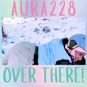 OVER THERE! (feat. Kelly & Kayvon)