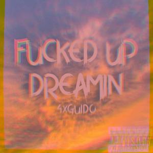 ****** UP DREAMIN (Explicit)