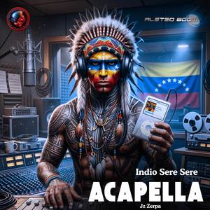 Indio Sere Sere (Acapella)
