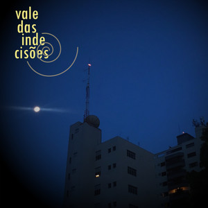 Vale das Indecisões (Explicit)
