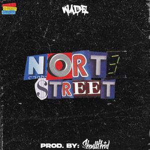 Nort3 Street(feat. Wade)