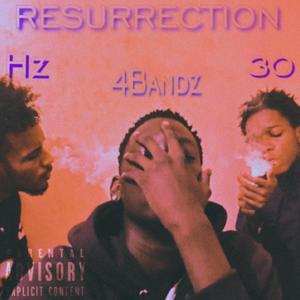 Resurrection (feat. Hz & 4Bandz) (Explicit)