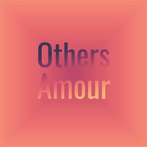 Others Amour