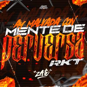 AY MALVADA CON MENTE DE PERVERSA