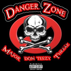 Danger Zone (feat. Don Teezy & Major94) (Explicit)