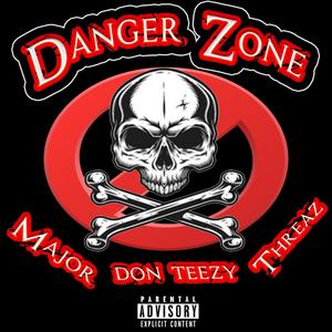 Danger Zone (feat. Don Teezy & Major94) [Explicit]