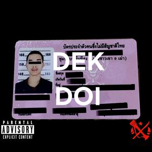 DEK DOI (feat. 3Kao, Zero-Seven, Yang Flo & RK) [Explicit]