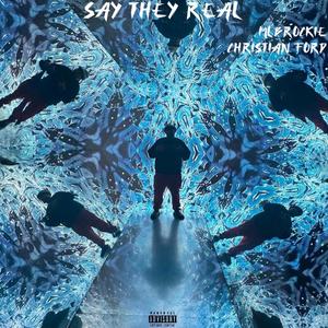 Say they real (feat. Christian Ford) (Explicit)