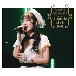 NAKO MISAKI Acoustic LIVE ALBUM