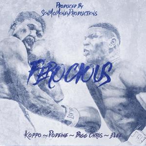 Ferociuos (feat. Podeine, Bigg Chriis & E-Lee) [Explicit]