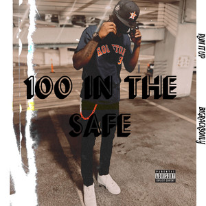 100 In The Safe (Explicit)