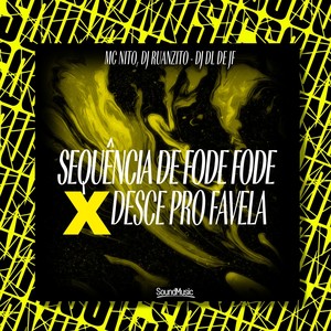 SEQUÊNCIA DE FODE FODE X DESCE PRO FAVELA (Explicit)