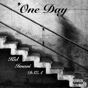 One Day (feat. Imani & Dsea) (Explicit)