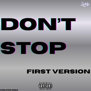 DON'T STOP FIRST VERSION (Explicit)
