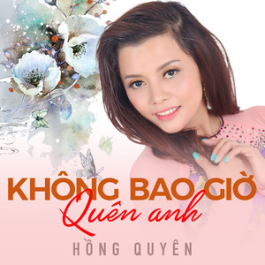 Không Bao Giờ Quên Anh