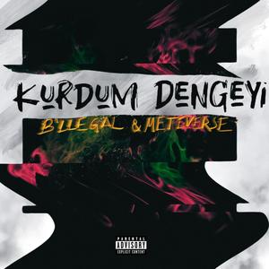 Kurdum Dengeyi (feat. Meteverse) [Explicit]