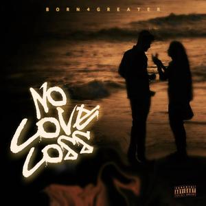 No Love Loss (feat. JD MAKAVELI) (Explicit)
