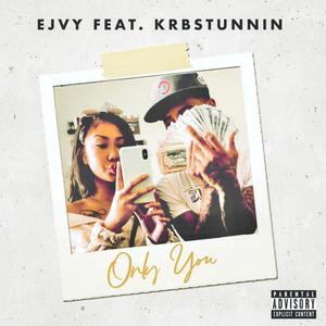 Only You (feat. KrbStunnin) [Explicit]