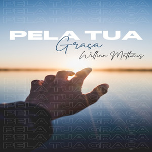 Pela Tua Graça (Explicit)