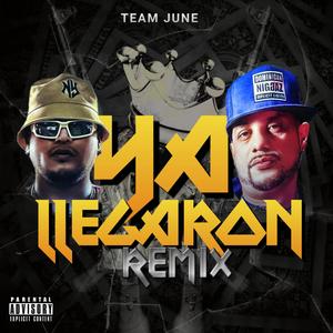 Ya Llegaron (Remix) [Explicit]