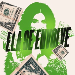 ELA SE ENVOLVE (Explicit)