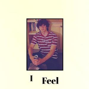 I Feel