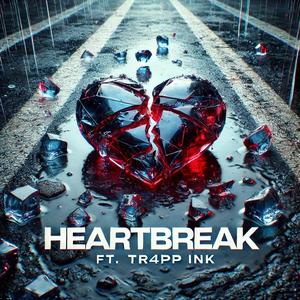 Heartbreak (feat. Tr4pp Ink) (Explicit)