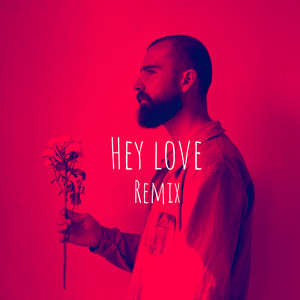 Hey Love (Remix)